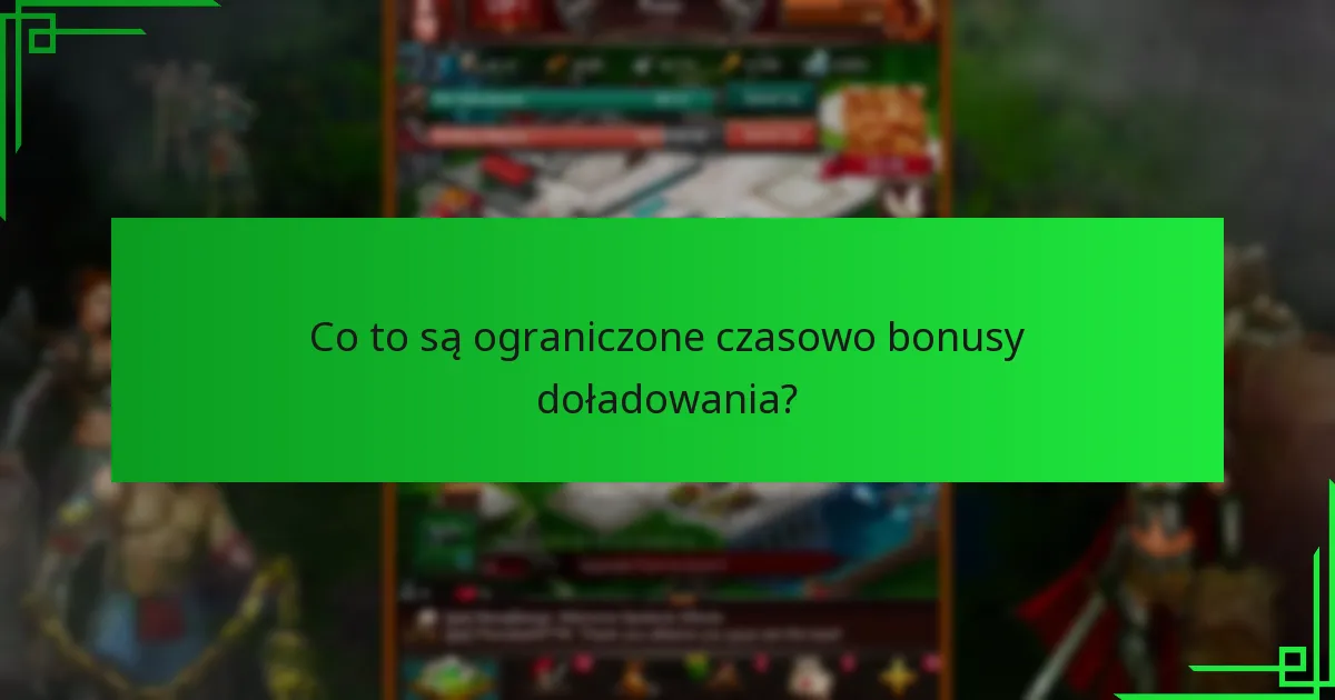 Dlaczego ograniczone czasowo bonusy doładowania są wrażliwe na czas?