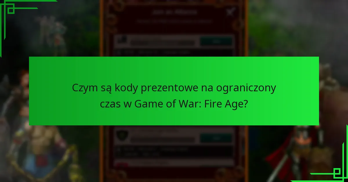 Jak mogę zdobyć kody prezentowe na ograniczony czas?