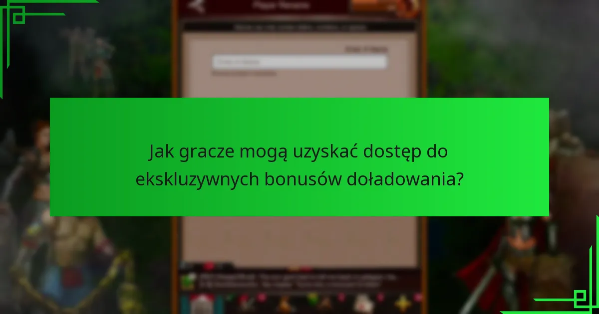Co gracze mówią o ekskluzywnych bonusach doładowania?