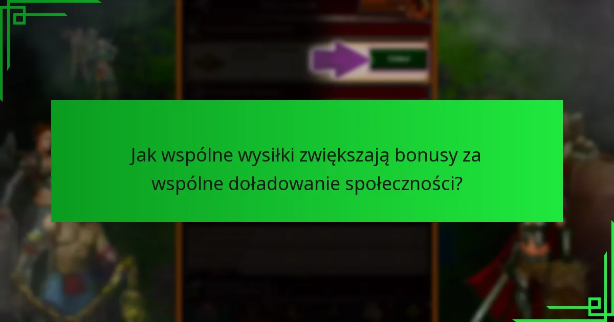 Jakie wyzwania wiążą się z bonusami za wspólne doładowanie społeczności?
