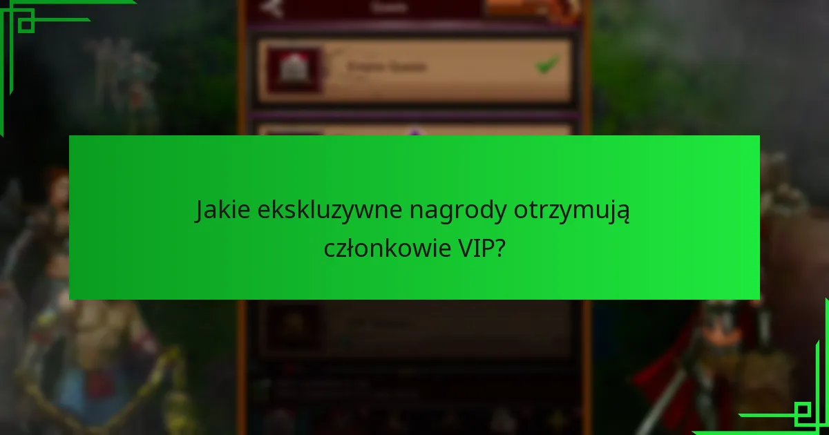 Jakie są korzyści z bycia członkiem VIP?