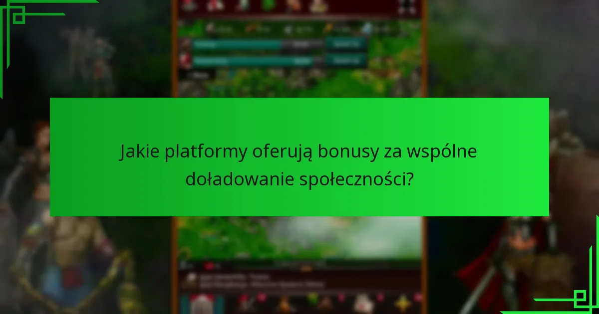 Jakie platformy oferują bonusy za wspólne doładowanie społeczności?
